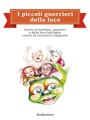 cover image of I piccoli guerrieri della luce